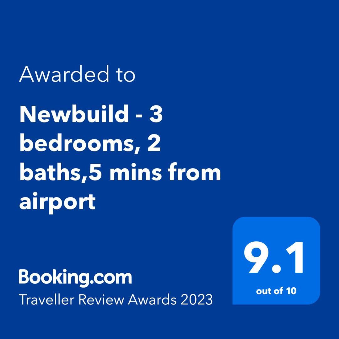 Newbuild - 3 Bedrooms, 2 Baths,5 Mins From Airport